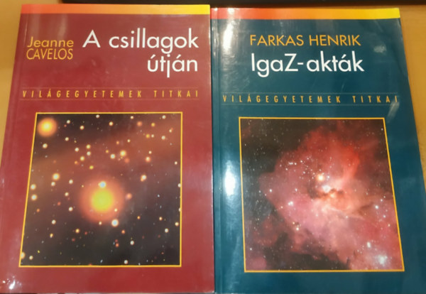 Jeanne Cavelos, Farkas Henrik - 2 db Világegyetemek titkai: A csillagok útján + IgaZ-akták