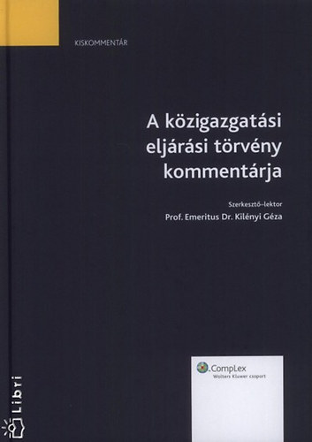Dr. Kilnyi Gza - A Kzigazgatsi Eljrsi Trvny kommentrja