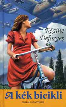 R�gine Deforges - A k�k bicikli