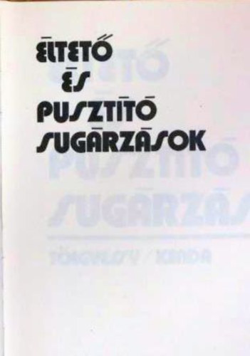 Tlgyessy; Kenda - ltet s pusztt sugrzsok