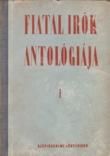 F�ldes Mih�ly (szerk.) - Fiatal �r�k antol�gi�ja 1.