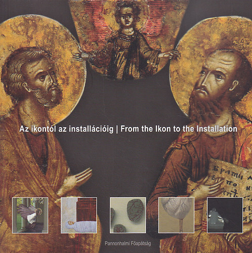 Szilgyi kos; Adle Eisenstein (szerk.) - Az ikontl az installciig - From the Ikon to the Installation