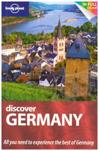 Andrea Schulte-Peevers, Kerry Christiani, Marc Di Duca, Anthony Haywood, Caroline Sieg, Catherine Le Nevez, Daniel Robinson - Discover Germany