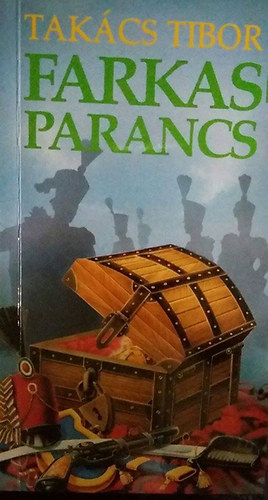 Tak�cs Tibor - Farkas parancs