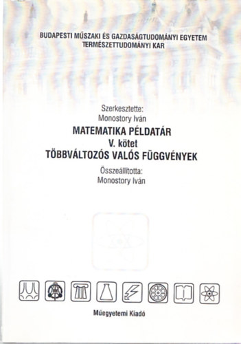 Monostory Ivn (szerk.) - Matematikai pldatr V. - Tbbvltozs vals fggvnyek