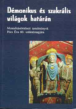 Csonka-Takcs Szerk.: Benedek - Dmonikus s szakrlis vilgok hatrn