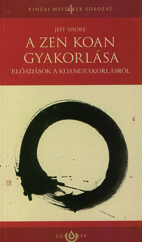 Shore, Jeff - A zen koan gyakorlsa