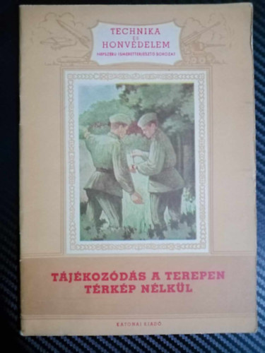 M. F. Beljakov, Sallai Elemr (szerk.) - Tjkozds a terepen trkp nlkl - Technika s Honvdelem