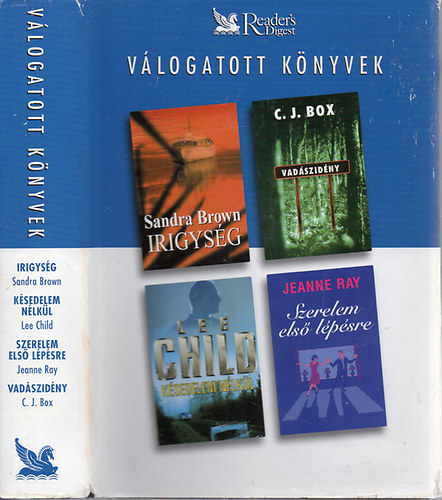 Brown, S.- Child, L.- Ray, J.- Box, C. J. - Irigység- Késedelem nélkül- Szerelem első lépésre- Vadászidény