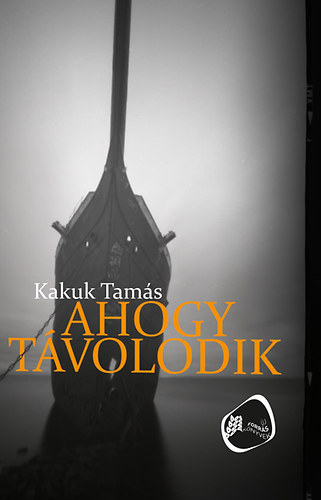 Kakuk Tams - Ahogy tvolodik