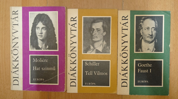 Moliére, Goethe, Schiller - A klasszicizmus három szerzőjének színpadi művei: Hat színmű (Moliére), Tell Vilmos, Faust I.
