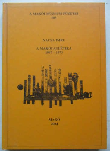 Nacsa Imre - A mak�i atl�tika (1947-1973)