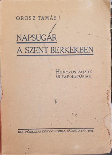 Orosz Tams - Napsugr a Szent berkekben - Humoros rajzok s pap-histrik
