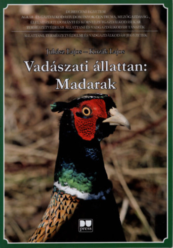 Juhász Lajos, Kozák Lajos - Vadászati állattan: Madarak