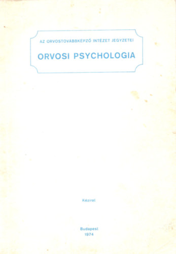 Dr. Tariska Istv�n (szerk.) - Orvosi psychologia