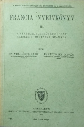 Dr. Velledits Lajos, Rakitovszky István - Francia nyelvkönyv III. - A kereskedelmi középiskolák harmadik osztálya számára