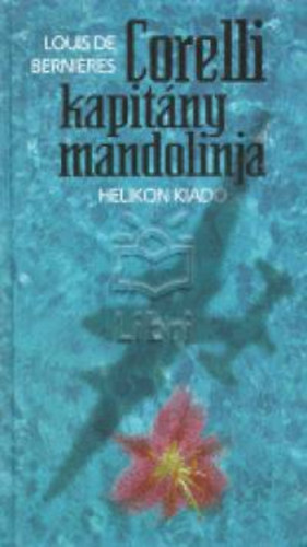 Louis de Berniéres - Corelli kapitány mandolinja