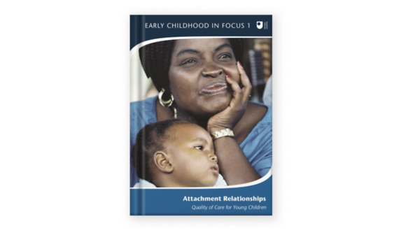 John Oates - Early Childhood in Focus - Attachment Relationships