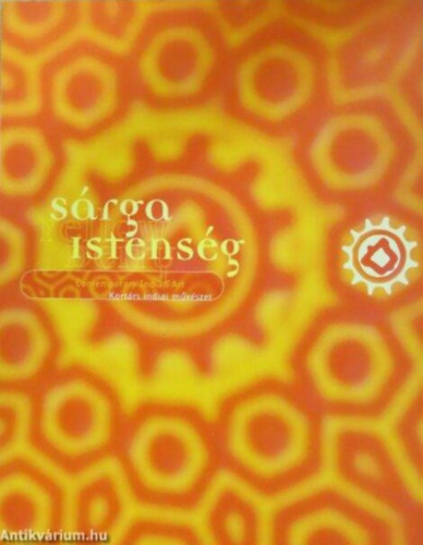 Szipcs Krisztina (szerk.) - Srga istensg