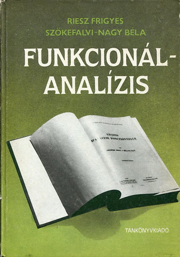Reisz Frigyes-Szkefalvi-Nagy - Funkcionlanalzis