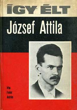 Fodor Andr�s - �gy �lt J�zsef Attila