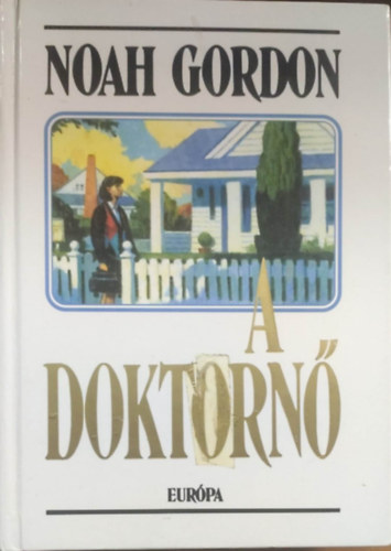 Noah Gordon - A doktornő
