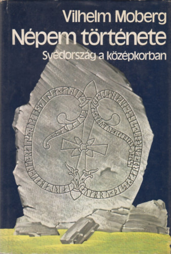 Vilhelm Moberg - N�pem t�rt�nete (Sv�dorsz�g a k�z�pkorban)