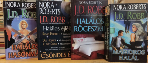 Nora Roberts, J. D. Robb - Susan Plunkett - Dee Holmes - Claire Cross - 4 db Nora Roberts (J. D. Robb): Csndes j + Hallos rgeszme + Hallos hasonms + Mmoros hall