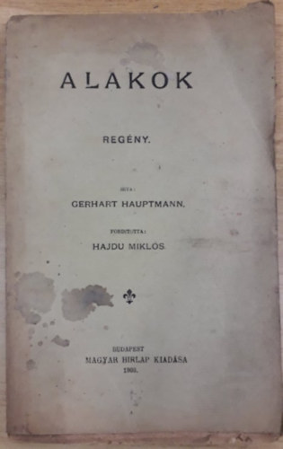 Gerhart Hauptmann, Hajdu Mikls - Alakok - 1903 (Hajdu Mikls fordtsa)