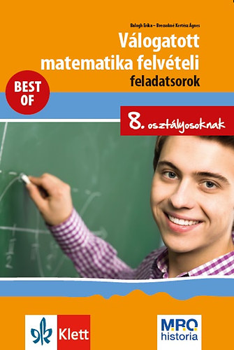 Balogh Erika, Brecsokn� Kert�sz �gnes - V�logatott matematika felv�teli feladatsorok 8. oszt�lyosoknak
