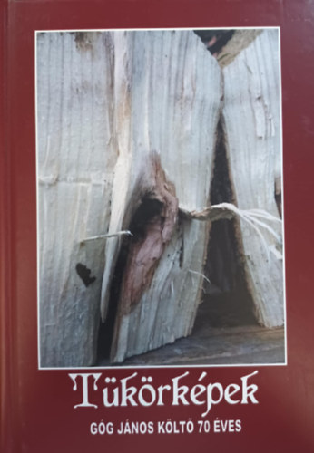 Góg János, Udvarhelyi András - Tükörképek Góg János költő 70 éves - dedikált - Leplezetlenül ( 2 mű egybekötve )