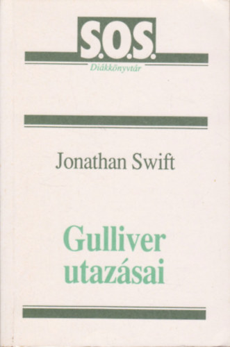 Jonathan Swfit - Gulliver utazsai (S.O.S. Dikknyvtr)