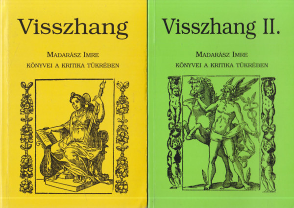 Szappanos Gbor (szerk.) - A visszhang I-II. (Madarsz Imre knyvei a kritika tkrben)