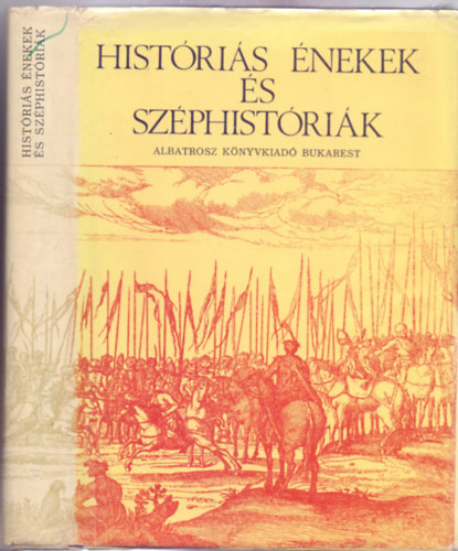 Molnár Szabolcs (vál. és szerk.) - Históriás énekek és széphistóriák