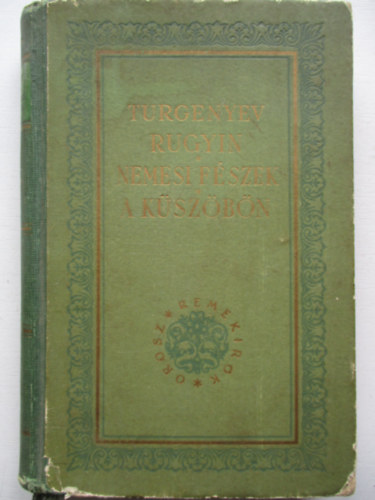 Turgenyev - Rugyin-Nemesi f�szek-A k�sz�b�n