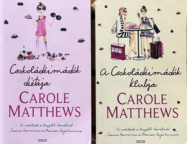 Carole Matthews - A csokoládéimádók diétája + A csokoládéimádók klubja (2 kötet)