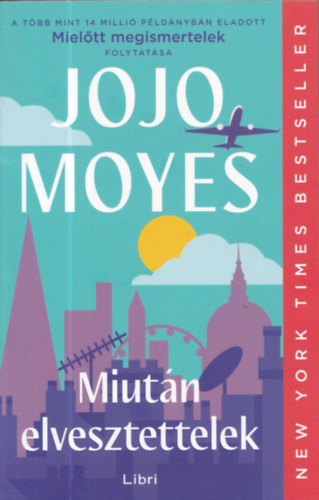 Jojo Moyes - Miutn elvesztettelek