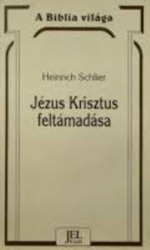 Schlier, Heinrich - Jézus Krisztus feltámadása