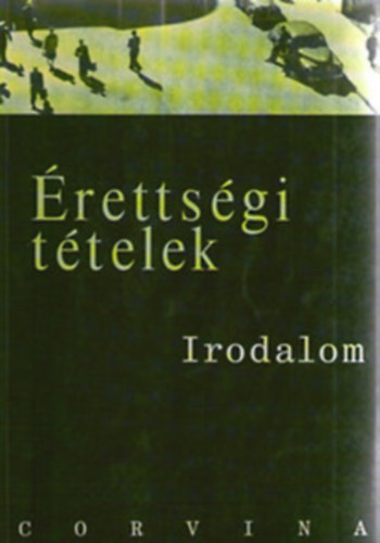 Kllay-Kelecsnyi-Kreutz-Mt-Podoski-Smegin - rettsgi ttelek - Irodalom