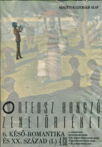 Kovács Sándor - Orfeusz hangzó zenetörténet Késő-romantika és XX. század 6-7. (I-II.)