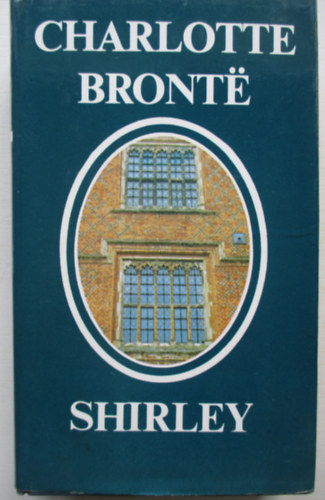 Charlotte Brontë - Shirley