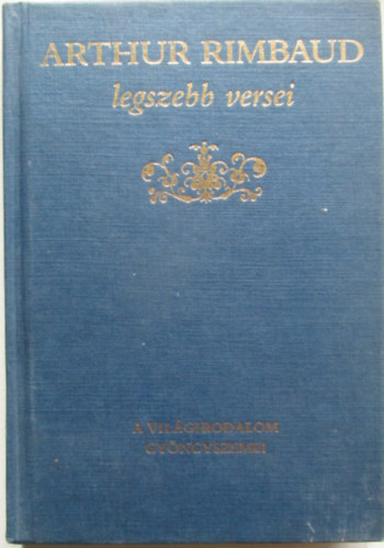 Arthur Rimbaud - Arthur Rimbaud legszebb versei