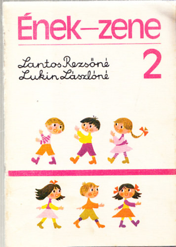 Lantos Rezsn; Lukin Lszln - nek-zene 2. o.