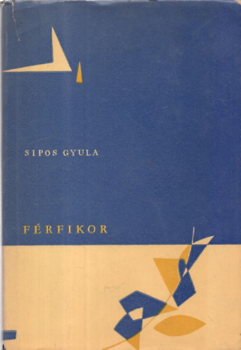 Sipos Gyula - F�rfikor