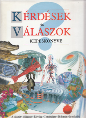 Juliet Bawden, Andrew Langley - K�rd�sek �s v�laszok k�pesk�nyve