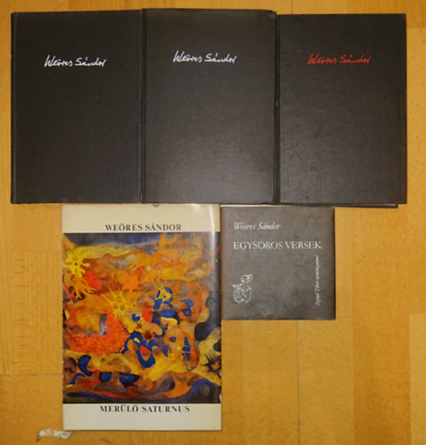 Weöres Sándor - 5 kötet Weöres Sándortól: Egybegyűjtött írások I-II-III., Merülő Saturnus, Egysoros versek