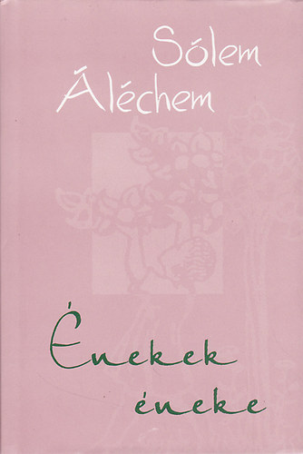 Sólem Áléchem - Énekek éneke (Sólem)