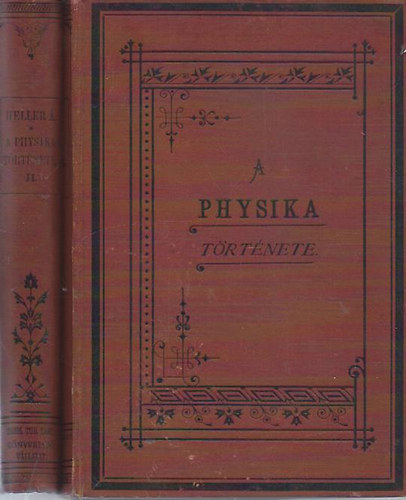 Heller Ágost - A physika története I-II