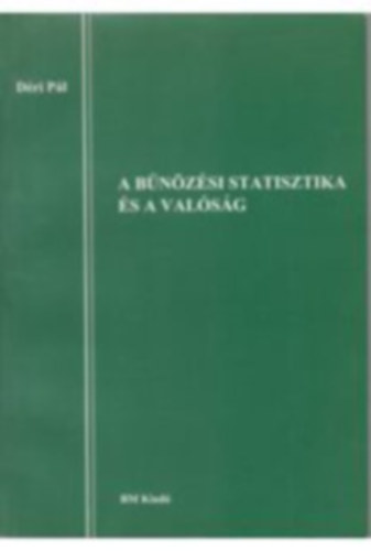 Dri Pl - A bnzsi statisztika s a valsg