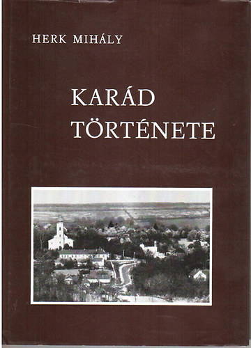 Herk Mihály - Karád története